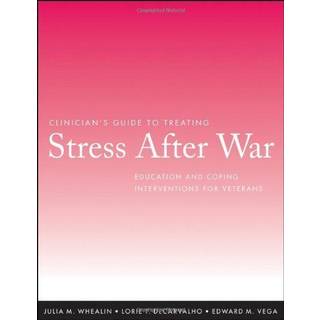 Clinician's Guide to Treating Stress After War