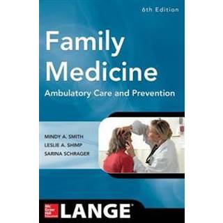 Family Medicine: Ambulatory Care and Prevention, Sixth Edition