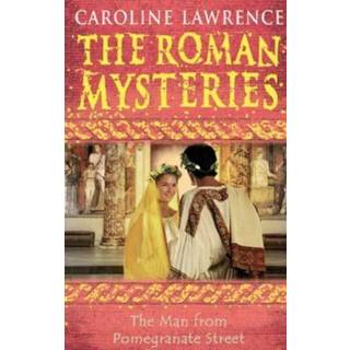 The Roman Mysteries: The Man from Pomegranate Street