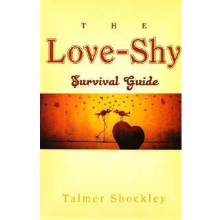 The Love-Shy Survival Guide