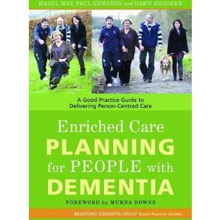 Enriched Care Planning for People with Dementia