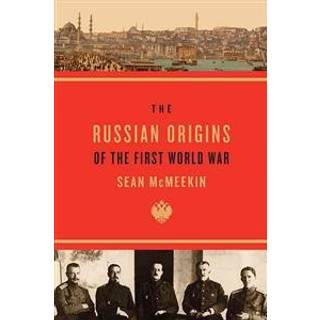The Russian Origins of the First World War