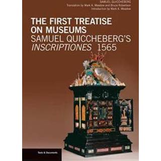 The First Treatise on Museums - Samuel Quiccheberg's Inscriptiones, 1565