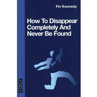 How To Disappear Completely and Never Be Found