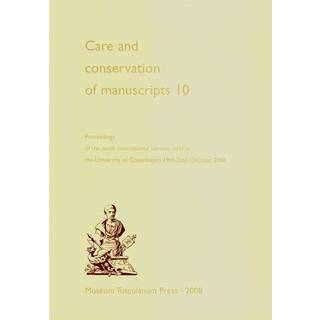 Care and Conservation of Manuscripts 10