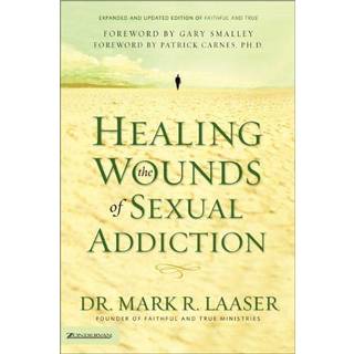 Healing the Wounds of Sexual Addiction