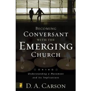 Becoming Conversant with the Emerging Church