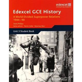 Edexcel GCE History A2 Unit 3 E2 A World Divided: Superpower Relations 1944-90
