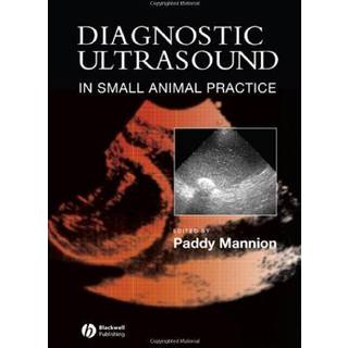 Diagnostic Ultrasound in Small Animal Practice