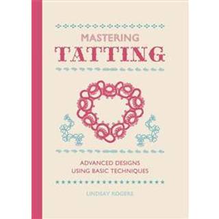 Mastering Tatting