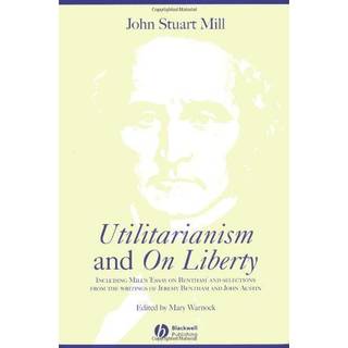 Utilitarianism and On Liberty