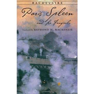 Paris Spleen, and La Fanfarlo