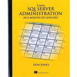 Learn SQL Server Administration in a Month of Lunches