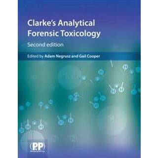 Clarke's Analytical Forensic Toxicology