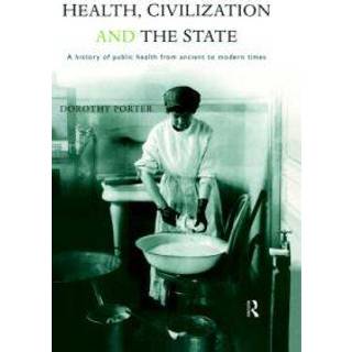Health, Civilization and the State