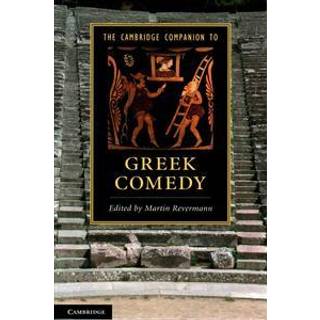The Cambridge Companion to Greek Comedy
