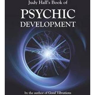 Judy Hall's Book of Psychic Development