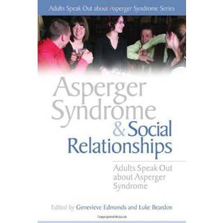 Asperger Syndrome and Social Relationships