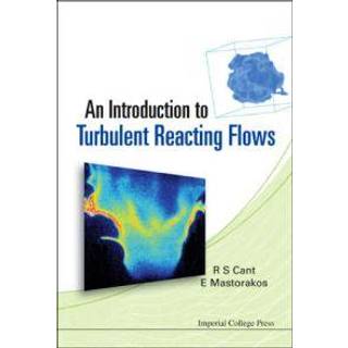 Introduction To Turbulent Reacting Flows, An