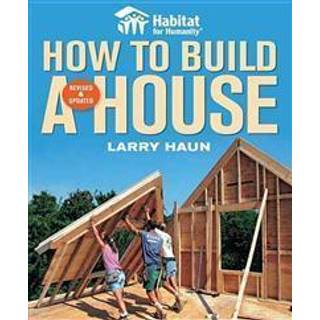 How to Build a House, Revised & Updated
