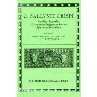 Sallust Catilina, Iugurtha, Historiarum Fragmenta Selecta; Appendix Sallustiana