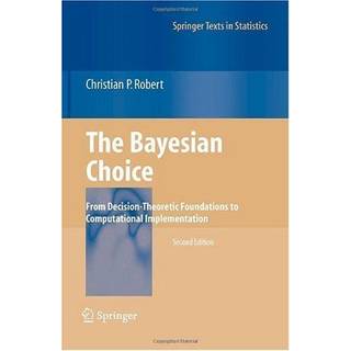 The Bayesian Choice (4, 2007) | Christian Robert