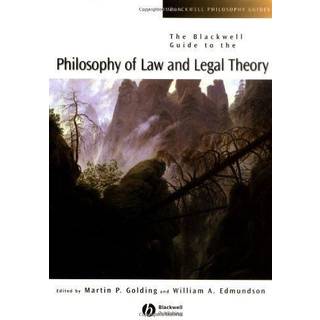 The Blackwell Guide to the Philosophy of Law and Legal Theory