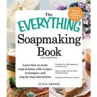 The Everything Soapmaking Book