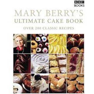 Mary Berry's Ultimate Cake Book (Second Edition)