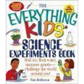 The Everything Kids' Science Experiments Book