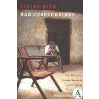 Living with Bad Surroundings