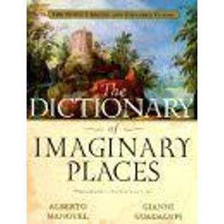 The Dictionary Of Imaginary Places