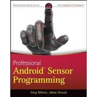Professional Android Sensor Programming, Edition 1 (Physical)