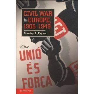 Civil War in Europe, 1905–1949