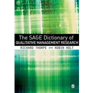 The SAGE Dictionary of Qualitative Management Research