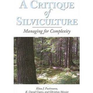 A Critique of Silviculture