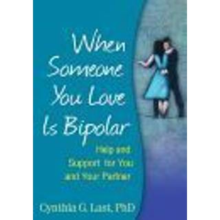 When Someone You Love Is Bipolar