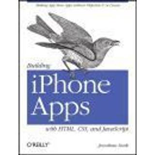 Building iPhone Apps with HTML, CSS, and JavaScript (4, 2010) | Jonathan Stark