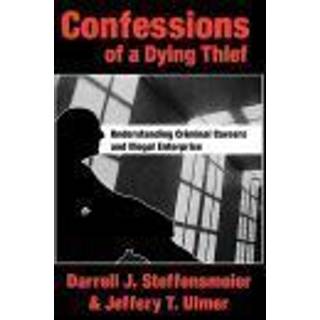 Confessions of a Dying Thief (4, 2005) | Darrell J. Steffensmeier