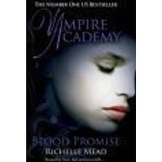 Vampire Academy: Blood Promise (book 4)
