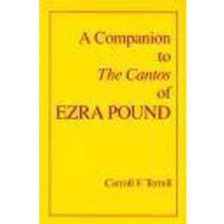 A Companion to The Cantos of Ezra Pound