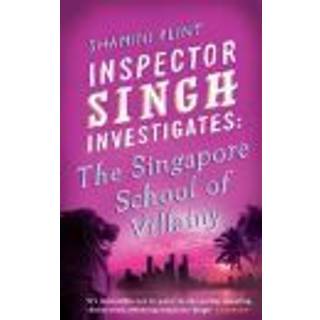 Inspector Singh Investigates: The Singapore School Of Villainy