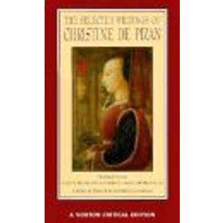 The Selected Writings of Christine de Pizan