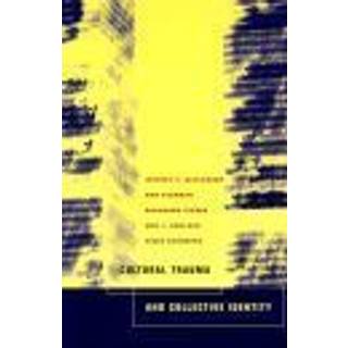 Cultural Trauma and Collective Identity