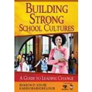 Building Strong School Cultures