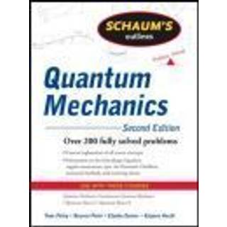 Schaum's Outline of Quantum Mechanics, Second Edition