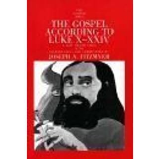 The Gospel According to Luke X-XXIV