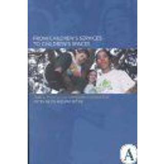 From Children's Services to Children's Spaces