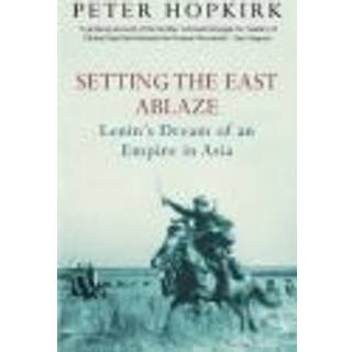 Setting the East Ablaze