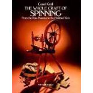 The Whole Craft of Spinning